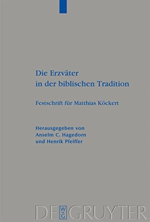 Pfeiffer, Henrik / Anselm C. Hagedorn (Hrsg.). Die Erzväter in der biblischen Tradition - Festschrift für Matthias Köckert. De Gruyter, 2009.