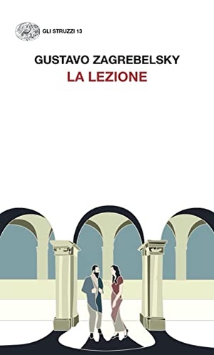 Zagrebelsky, Gustavo. La lezione. Einaudi, 2022.
