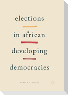 Elections in African Developing Democracies
