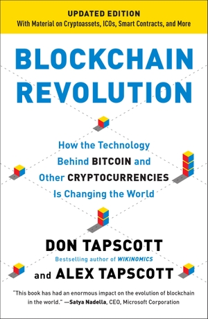 Tapscott, Don / Alex Tapscott. Blockchain Revolution - How the Technology Behind Bitcoin and Other Cryptocurrencies Is Changing  the World. Penguin LLC  US, 2018.