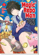Magic Repo Man: Dumped by My Party, I'll Cash In With a Cute Support Fairy to Become the Strongest! Vol. 1