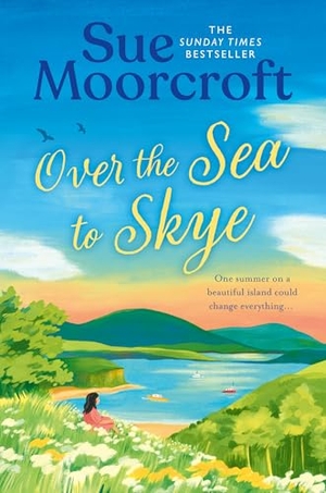 Moorcroft, Sue. OVER SEA TO SKYE_SKYE SIST3 PB. Harper Collins Publishers - UK Wholesale Acct, 2025.