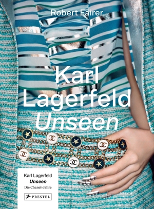 Fairer, Robert. Karl Lagerfeld Unseen: Die Chanel-Jahre. Überformat mit Lotus-Leineneinband und Folienprägung. Prestel Verlag, 2022.