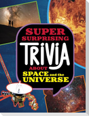 Super Surprising Trivia About Space and the Universe