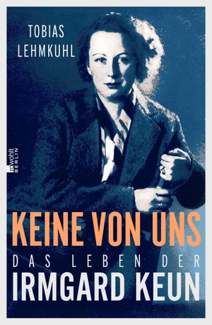 Lehmkuhl, Tobias. Keine von uns - Das Leben der Irmgard Keun. Rowohlt Berlin, 2026.