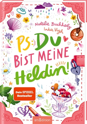 Buchholz, Natalie. PS: Du bist meine Heldin! (PS: Du bist die Beste! 3). Ars Edition GmbH, 2024.