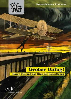 Prainsack, Hemma Marlene. Grober Unfug! - Harry Piel und das Kino der Sensationen. Edition Text + Kritik, 2026.