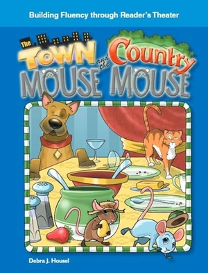Housel, Debra J. The Town Mouse and Country Mouse. Teacher Created Materials, 2008.