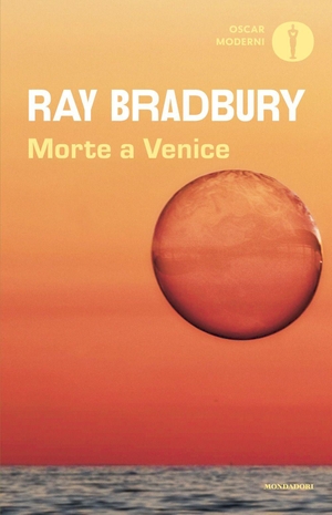 Bradbury, Ray. Morte a Venice. Mondadori, 2026.