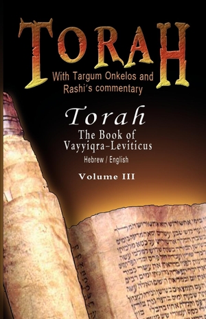 Rabbi M. Silber / Rashi. Pentateuch with Targum Onkelos and rashi's commentary - Torah - The Book of Vayyiqra-Leviticus, Volume III   (Hebrew / English). www.bnpublishing.com, 2007.