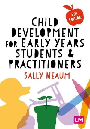 Neaum. Child Development EY 6E. Sage Publications - IPS UK, 2026.