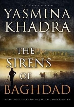 Khadra, Yasmina. The Sirens of Baghdad. HighBridge Audio, 2008.