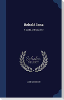 Behold Iona: A Guide and Souvenir