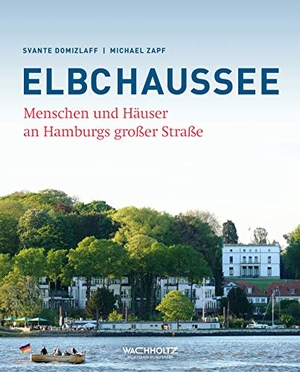 Domizlaff, Svante / Michael Zapf. Elbchaussee - Menschen und Häuser an Hamburgs großer Straße. Wachholtz Verlag GmbH, 2026.