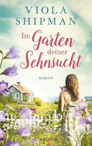 Shipman, Viola. Im Garten deiner Sehnsucht - Roman. FISCHER Krüger, 2020.