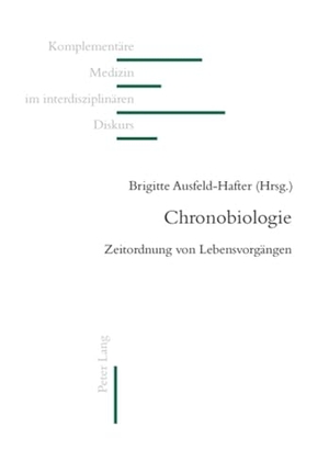Ausfeld-Hafter, Brigitte (Hrsg.). Chronobiologie - Zeitordnung von Lebensvorgängen. Peter Lang, 2010.