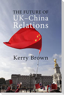 The Future of UK-China Relations