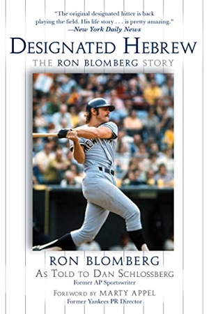 Blomberg, Ron. Designated Hebrew - The Ron Blomberg Story. Sports Publishing LLC, 2020.
