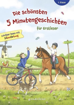 Die schönsten 5 Minutengeschichten für Erstleser, 2. Klasse - Erstlesebuch mit Silbenfärbung und großer Fibelschrift für Kinder ab 7 Jahren. Loewe Verlag GmbH, 2020.