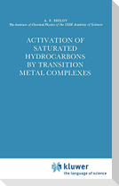 Activation of Saturated Hydrocarbons by Transition Metal Complexes