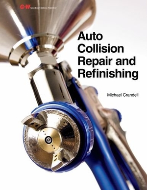 Crandell, Michael. Auto Collision Repair and Refinishing. Goodheart-Wilcox Publisher, 2013.