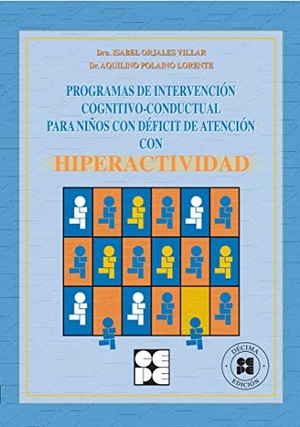 Polaino-Lorente, A. / Isabel Orjales Villar. Programa de intervención cognitivo-conductual para niños con D.D.A.H.. Ciencias de la Educación Preescolar y Especial, 2004.