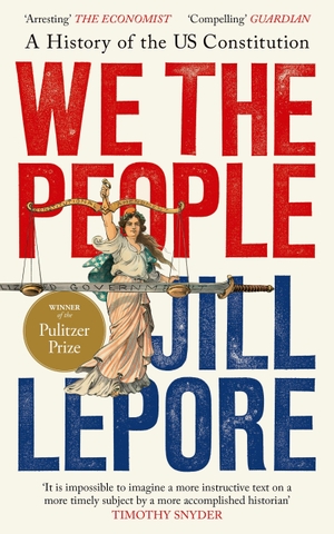 Lepore, Jill. We the People - A History of the US Constitution. Quercus Publishing Plc, 2026.