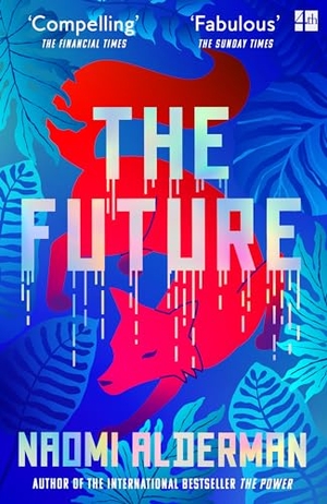Alderman, Naomi. The Future. Harper Collins Publ. UK, 2024.