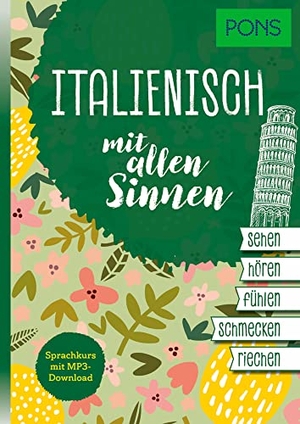 PONS Italienisch mit allen Sinnen - Sprachkurs mit MP3-Download. Pons Langenscheidt GmbH, 2023.