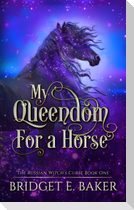 My Queedom for a Horse