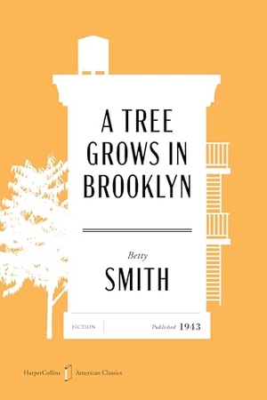 Smith, Betty. A Tree Grows in Brooklyn American Classics Edition. Harper Collins Publ. USA, 2026.