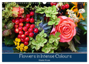 Flowers in Intense Colours (Wall Calendar 2024 DIN A3 landscape), CALVENDO 12 Month Wall Calendar