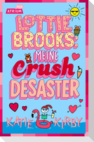 Lottie Brooks: Meine Crush-Desaster
