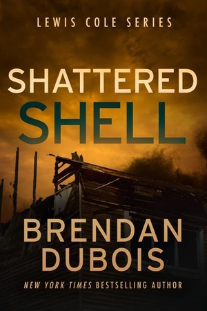 Dubois, Brendan. Shattered Shell. Severn River Publishing, 2023.
