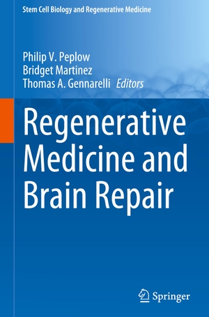 Peplow, Philip V. / Thomas A. Gennarelli et al (Hrsg.). Regenerative Medicine and Brain Repair. Springer International Publishing, 2024.