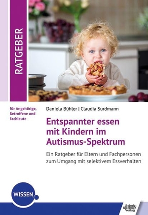 Bühler, Daniela / Claudia Surdmann. Entspannter essen mit Kindern im Autismus-Spektrum - Ein Ratgeber für Eltern und Fachpersonen zum Umgang mit selektivem Essverhalten. Schulz-Kirchner Verlag Gm, 2026.