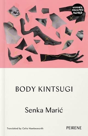 Maric, Senka. Body Kintsugi. Peirene Press Ltd, 2022.