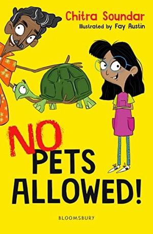 Soundar, Chitra. No Pets Allowed! A Bloomsbury Reader. Bloomsbury Publishing plc, 2023.