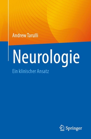 Tarulli, Andrew. Neurologie - Ein klinischer Ansatz. Springer-Verlag GmbH, 2026.