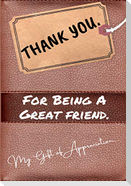 Thank You For Being a Great Friend