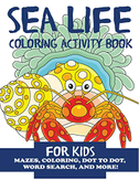 Sea Life Coloring Activity Book for Kids