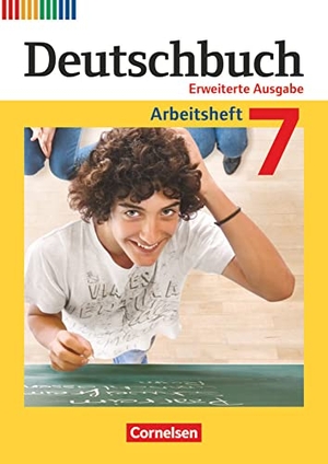 Dick, Friedrich / Fulde, Agnes et al. Deutschbuch 7. Schuljahr. Erweiterte Ausgabe - Arbeitsheft mit Lösungen. Cornelsen Verlag GmbH, 2016.