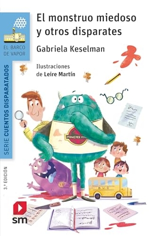 Keselman, Gabriela / Leire Martín. El monstruo miedoso y otros disparates. Fundación Santa María-Ediciones SM, 2017.