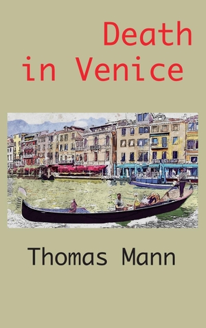 Mann, Thomas. Death in Venice. Ancient Wisdom Publications, 2021.