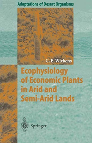 Wickens, Gerald E.. Ecophysiology of Economic Plants in Arid and Semi-Arid Lands. Springer Berlin Heidelberg, 2010.
