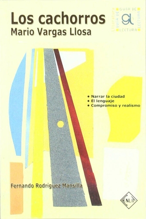Navascués, Javier de / Fernando Rodríguez Mansilla. Los cachorros : Mario Vargas Llosa. Hualde Alfaro, Luis Enrique y Pascual Loyarte, Unai, 2008.