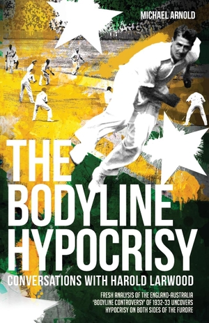 Arnold, Michael. Bodyline Hypocrisy - Conversations with Harold Larwood. Pitch Publishing Limited, 2013.