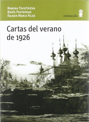 Kovacsics Meszaros, Adán / Rilke, Rainer Maria et al. Cartas del verano de 1926. Editorial Minuscula, S.L.U., 2012.