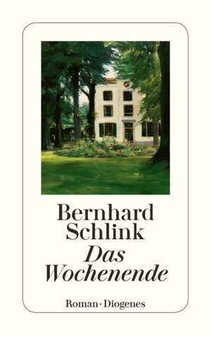 Schlink, Bernhard. Das Wochenende. Diogenes Verlag AG, 2010.