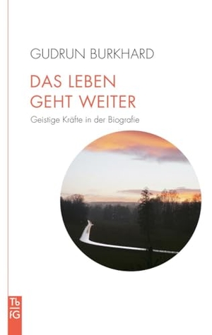 Burkhard, Gudrun. Das Leben geht weiter - Geistige Kräfte in der Biografie. Freies Geistesleben GmbH, 2025.
